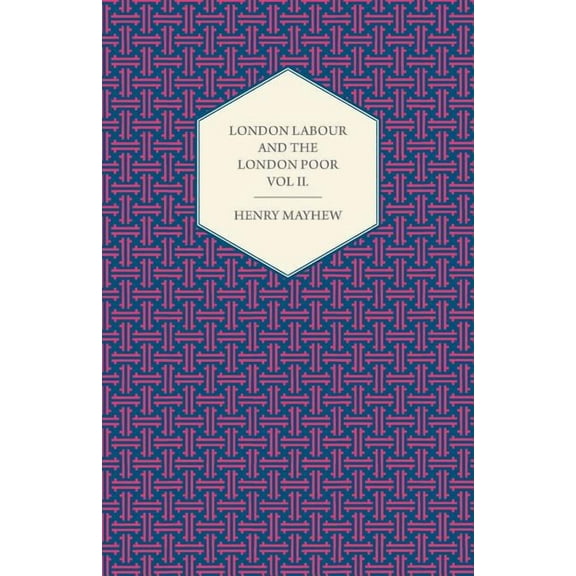London Labour and the London Poor Volume III., (Paperback)