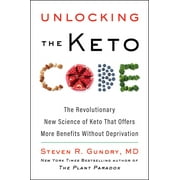 Plant Paradox: Unlocking the Keto Code: The Revolutionary New Science of Keto That Offers More Benefits Without Deprivation (Hardcover)