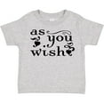 thumbnail image 3 of Inktastic As You Wish Boys or Girls Toddler T-Shirt, 3 of 5