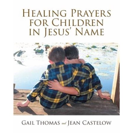 Healing Prayers for Children in Jesus Name (Paperback)