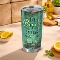 thumbnail image 2 of 20oz Stainless Steel Insulated Tumbler - The Beach Is Calling And I Must Go - Leak-Proof Ocean Coral Beach Travel Cup, Coastal Summer Drinkware for Beach Lovers, 2 of 6