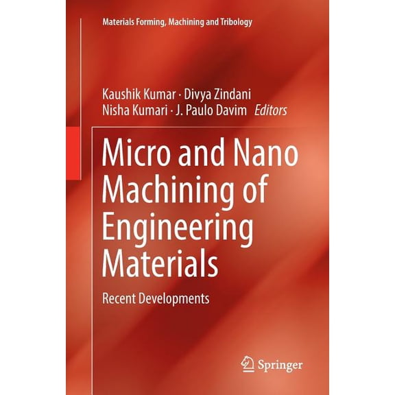 Materials Forming, Machining and Tribolo Micro and Nano Machining of Engineering Materials: Recent Developments, (Paperback)