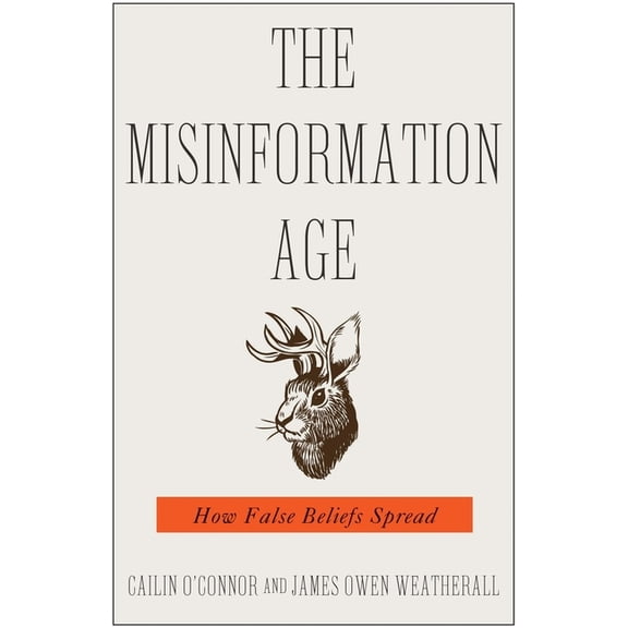 The Misinformation Age: How False Beliefs Spread, (Paperback)