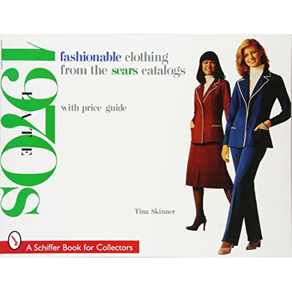 Pre-Owned Fashionable Clothing from the Sears Catalogs: Late 1970s (Paperback) 0764306006 9780764306006
