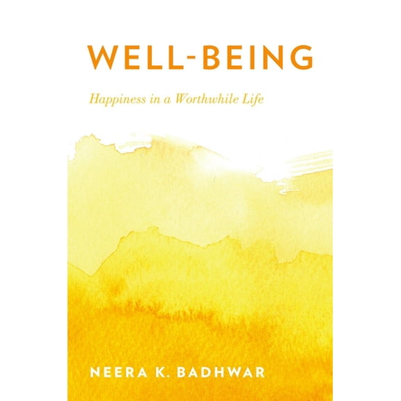 Well-Being: Happiness in a Worthwhile Life, (Paperback)