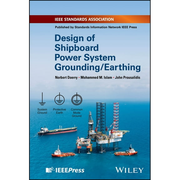 Design of Shipboard Power System Grounding / Earthing, (Hardcover)