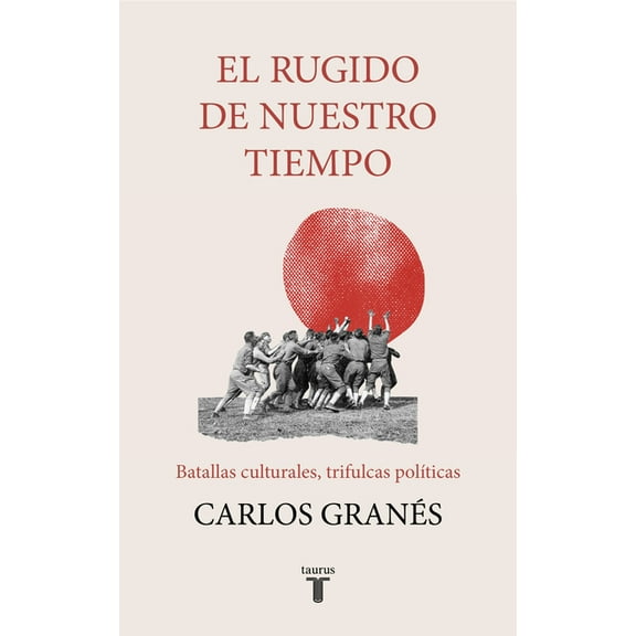 El Rugido de Nuestro Tiempo / The Roar of Our Time, (Paperback)