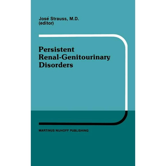 Developments in Nephrology Persistent Renal-Genitourinary Disorders: Current Concepts in Dialysis and Management Proceedings of Pediatric Nephrolog, Book 17, (Hardcover)