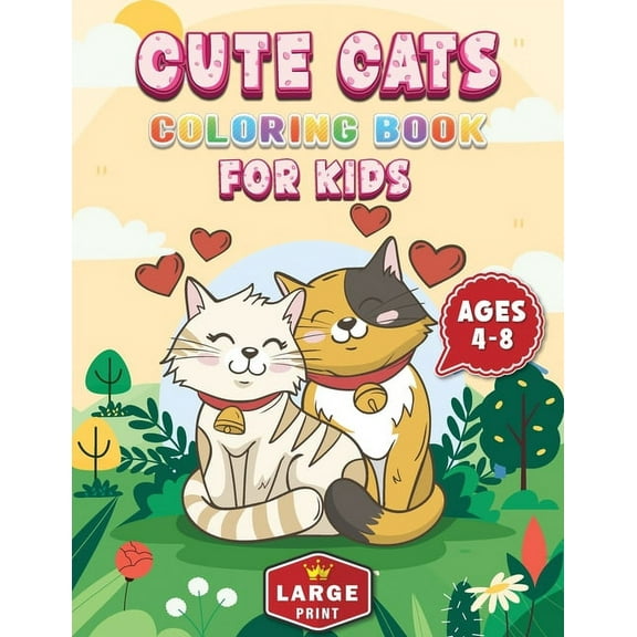 Cute Cats Coloring Book for Kids Ages 4-8 Large Print, (Paperback)