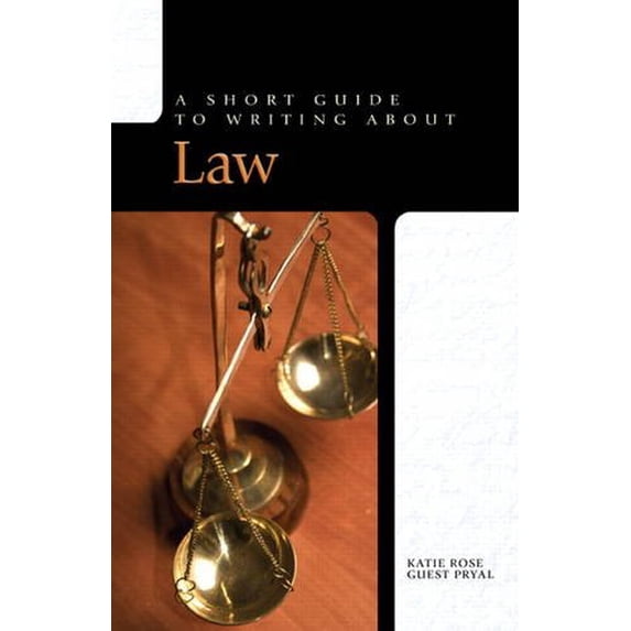 Pre-Owned A Short Guide to Writing about Law (Paperback) 0205752012 9780205752010