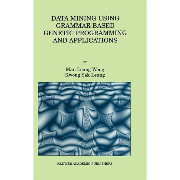 Genetic Programming Data Mining Using Grammar Based Genetic Programming and Applications, Book 3, (Hardcover)
