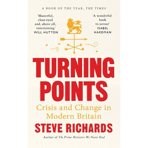 Turning Points: Crisis and Change in Modern Britain, (Paperback)