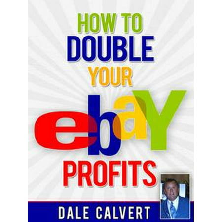 How to Double Your EBay Profits - eBook