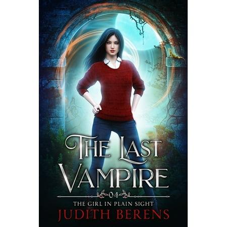 Last Vampire The Girl In Plain Sight Book 4 (Paperback)