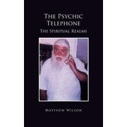 The Psychic Telephone : The Spiritual Realms (Paperback)