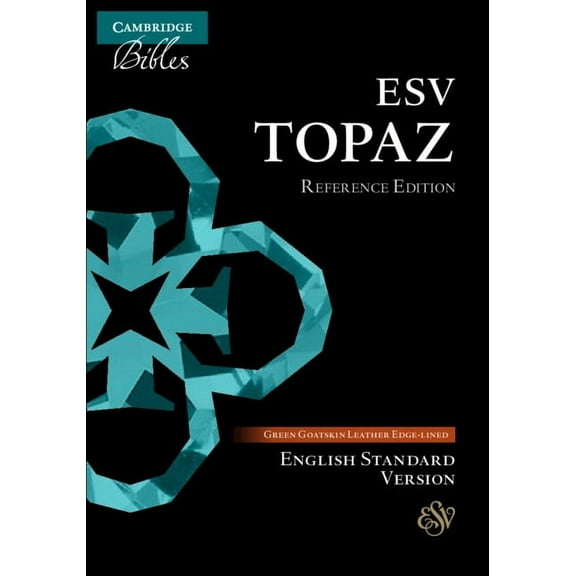 ESV Topaz Reference Edition, Dark Green Goatskin Leather, Es676: Xrl, (Hardcover)