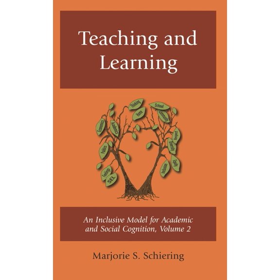 Teaching and Learning: An Inclusive Model for Academic and Social Cognition, Volume 2, (Hardcover)