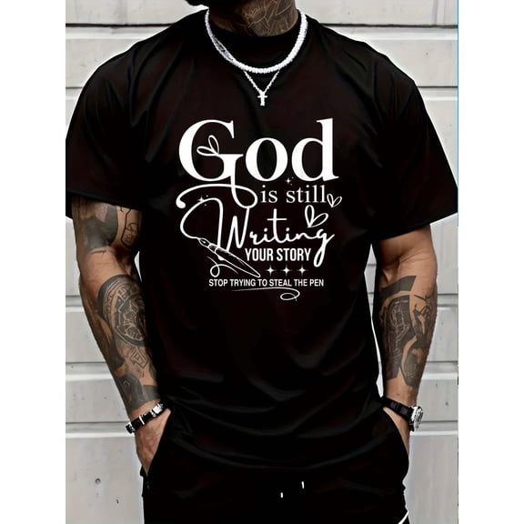 100% Cotton God Is Still Writing Your Story Stop Trying To Steal The Pen T-Shirt Graphic T-shirts for men and women