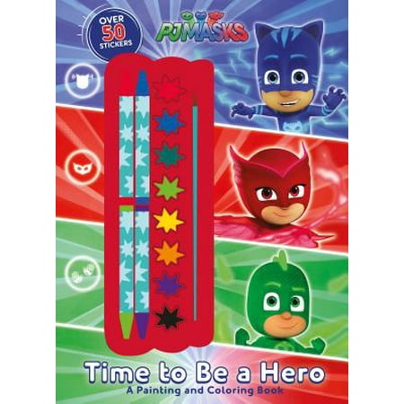 - Pj Masks Time to Be a Hero : A Painting and Coloring Book