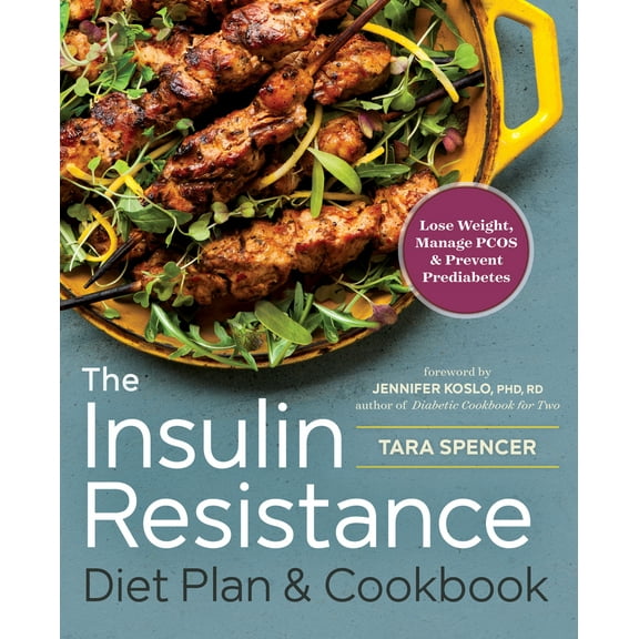 Pre-Owned The Insulin Resistance Diet Plan & Cookbook: Lose Weight, Manage Pcos, and Prevent Prediabetes (Paperback) 1623157285 9781623157289