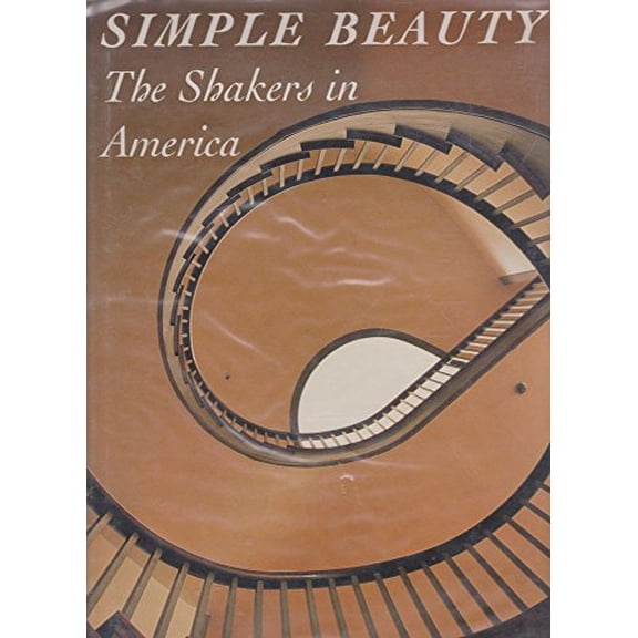 Pre-Owned Simple Beauty: The Shakers in America (Art Movements) (Hardcover) 1880908441 9781880908440