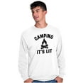 thumbnail image 5 of Camping Its Lit Pun Outdoors Nature Long Sleeve TShirt Men Women Brisco Brands M, 5 of 6
