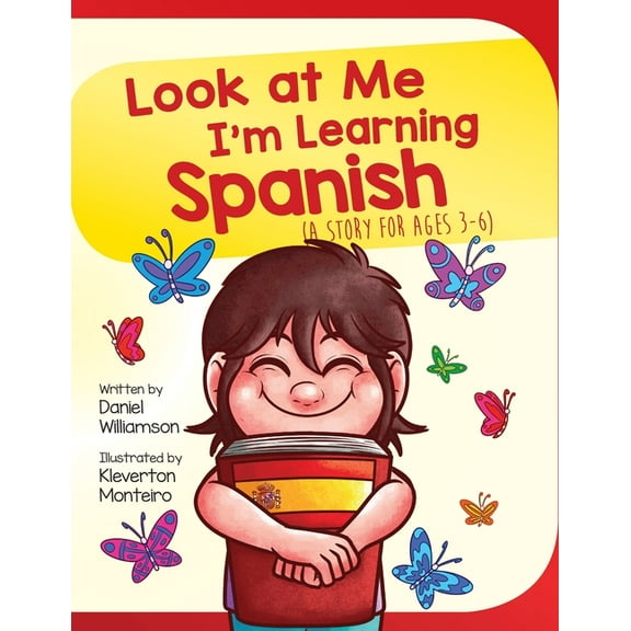 Look at Me I'm Learning Look At Me I'm Learning Spanish: A Story For Ages 3-6, Book 1, (Paperback)