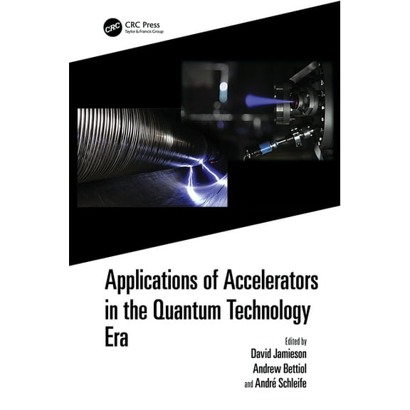 Applications of Accelerators in the Quantum Technology Era, (Hardcover)