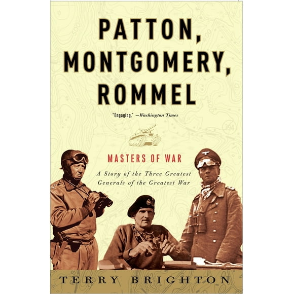 Pre-Owned Patton, Montgomery, Rommel: Masters of War (Paperback) 0307461556 9780307461551