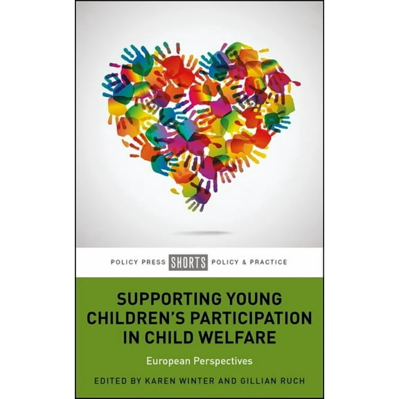 Supporting Young Children's Participation in Child Welfare: European Perspectives, (Paperback)