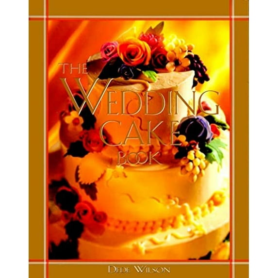 Pre-Owned The Wedding Cake Book (Hardcover) 0028612345 9780028612348