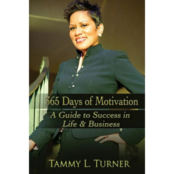 365 Days of Motivation : A Guide To Success in Life & Business (Paperback)
