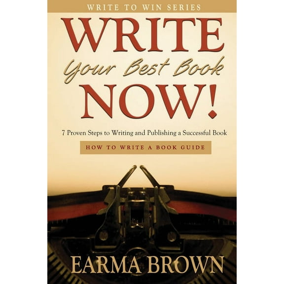 Write Your Best Book Now! (Paperback)