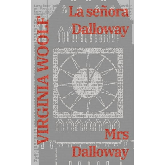Ediciones Bilingües La señora Dalloway - Mrs Dalloway: Texto paralelo bilingüe - Bilingual edition: Inglés - Español / English - Spanish, Book 1, (Paperback)