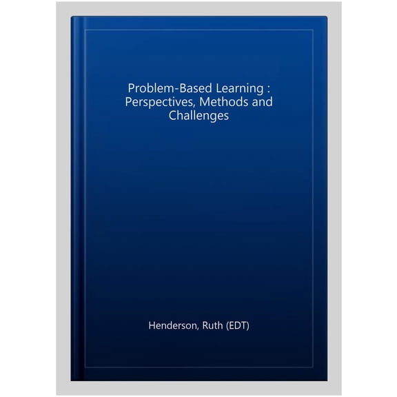 Pre-Owned Problem-Based Learning : Perspectives, Methods and Challenges