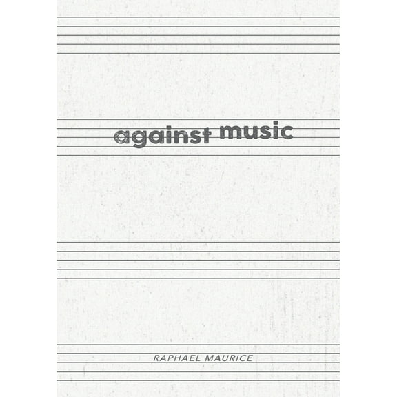 Against Music, (Paperback)