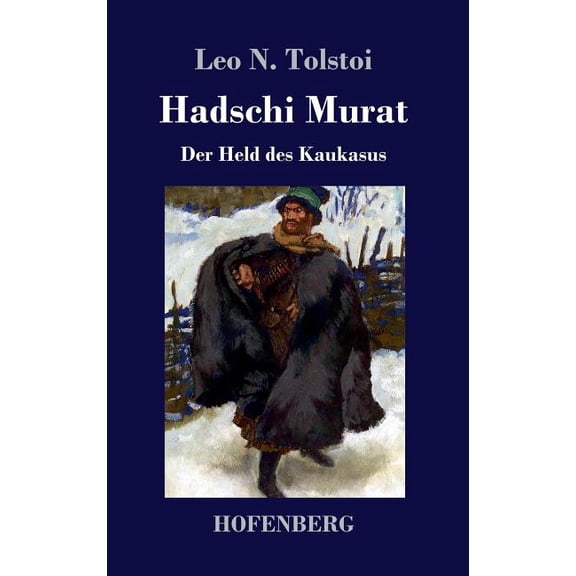 Hadschi Murat: Der Held des Kaukasus (Hardcover)