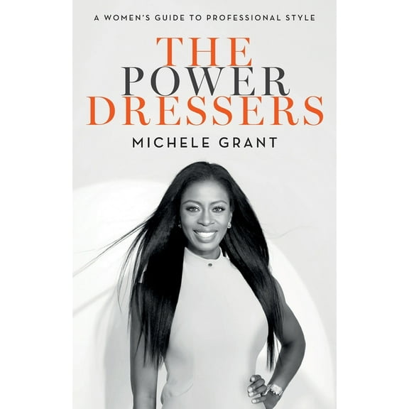 The Power Dressers: A Women's Guide to Professional Style, (Paperback)