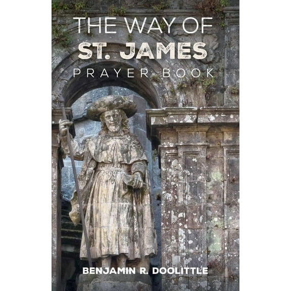 The Way of St. James Prayer Book (Paperback)
