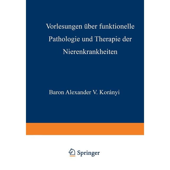 Vorlesungen Ãber Funktionelle Pathologie Und Therapie Der Nierenkrankheiten, (Paperback)