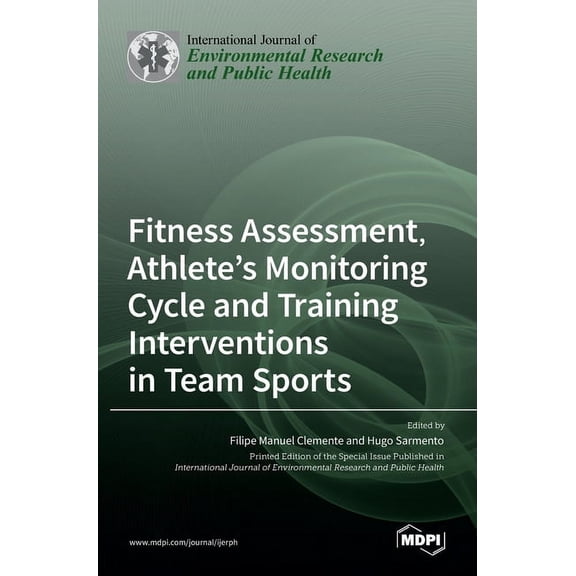 Fitness Assessment, Athlete's Monitoring Cycle and Training Interventions in Team Sports, (Hardcover)