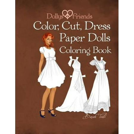 Dollys and Friends; Color, Cut, Dress Paper Dolls Coloring Book