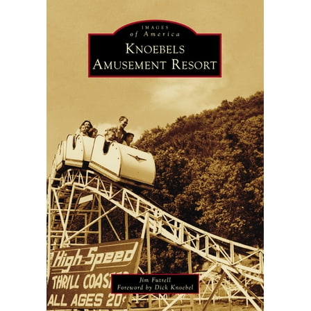 Images of America Knoebels Amusement Resort, (Paperback)