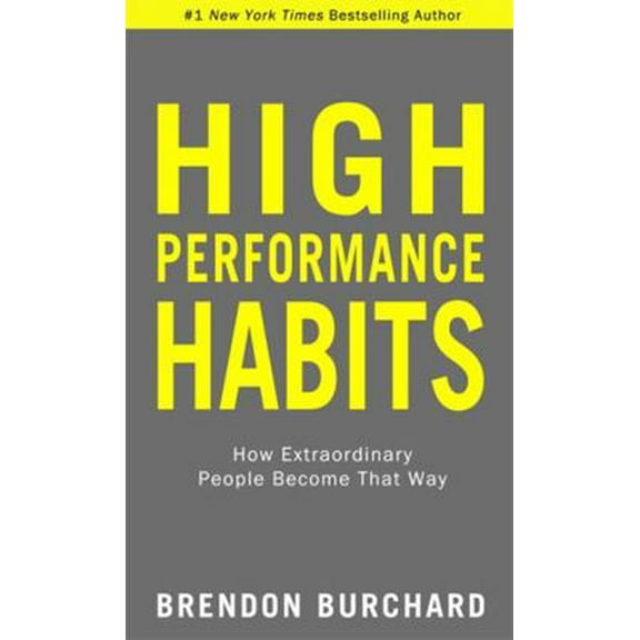 Pre-Owned High Performance Habits: How Extraordinary People Become That Way (Hardcover) 1401952852 9781401952853