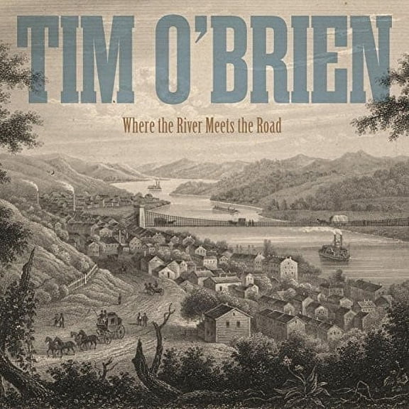 Tim O'Brien - Where The River Meets The Road - Music & Performance - CD
