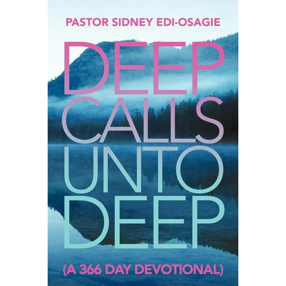 Deep Calls Unto Deep : (A 366 Day Devotional) (Paperback)