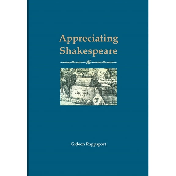 Appreciating Shakespeare, (Hardcover)