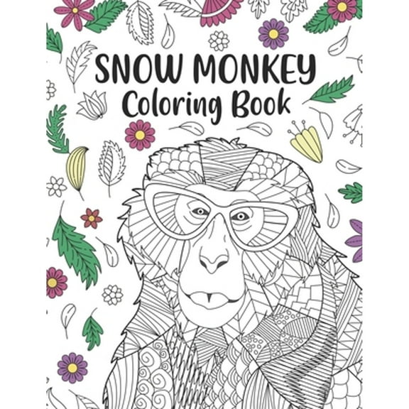 Snow Monkey Coloring Book: An Adult Coloring Books for Japanese macaque Lovers, Snow Monkey (Paperback) by Paperland Publishing