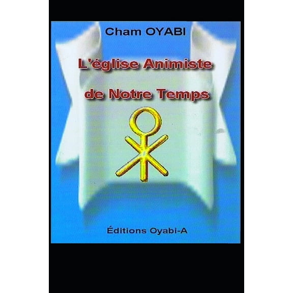L'Eglise Animiste de Notre Temps (Paperback)