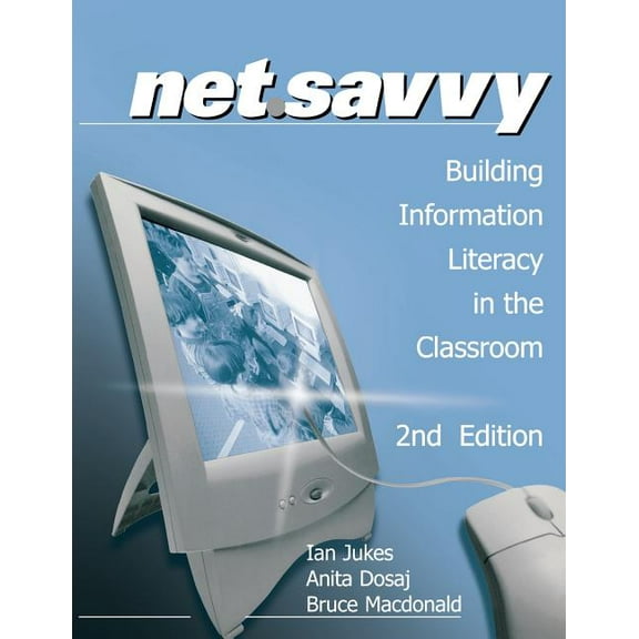NetSavvy: Building Information Literacy in the Classroom, (Paperback)
